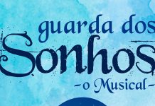 Musical ‘Guarda dos Sonhos’ no Centro Cultural da Malaposta