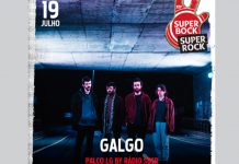 Galgo no Super Bock Super Rock a 19 de julho