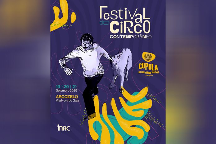 Cupula Circus Village - Festival de Circo Contemporâneo torna Arcozelo em Vila Nova de Gaia um centro cultural e social internacional