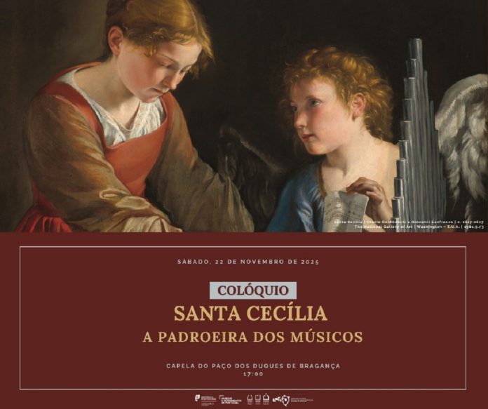 Colóquio: Santa Cecília- A Padroeira dos Músicos - na Capela do Paço dos Duques de Bragança em Guimarães Colóquio: Santa Cecília- A Padroeira dos Músicos - na Capela do Paço dos Duques de Bragança em Guimarães