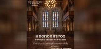 Reencontros. Da Capela Ducal à Real Capela: “Polifonias da Primeira Modernidade” Reencontros. Da Capela Ducal à Real Capela: “Polifonias da Primeira Modernidade”