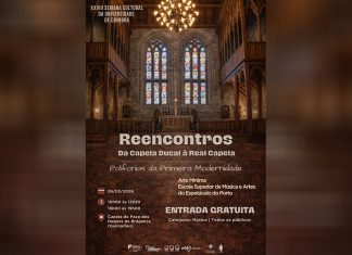 Reencontros. Da Capela Ducal à Real Capela: “Polifonias da Primeira Modernidade” Reencontros. Da Capela Ducal à Real Capela: “Polifonias da Primeira Modernidade”